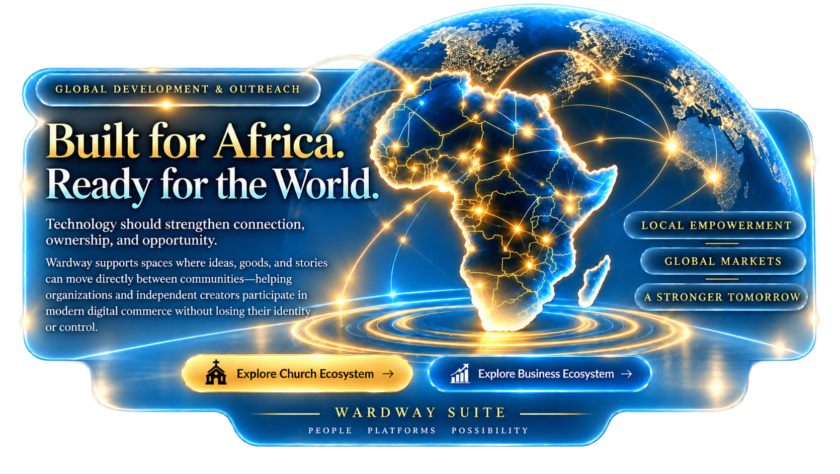 Built for Africa. Ready for the World. Wardway global development and outreach ecosystem.